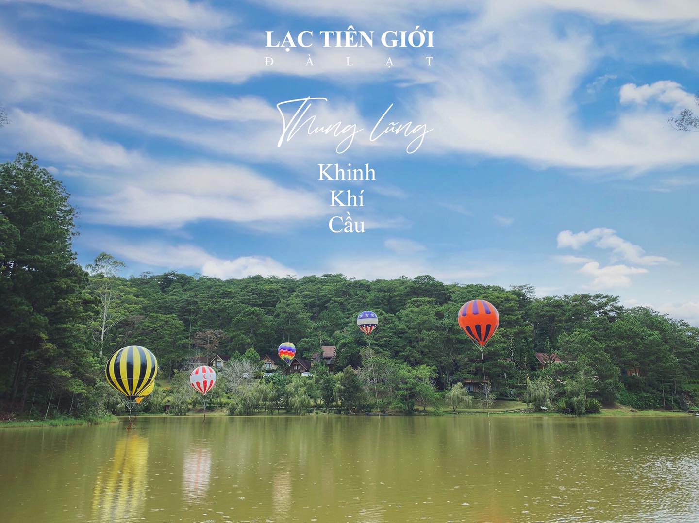 Lạc Tiên Giới (Khu rừng khinh khí cầu Đà Lạt) - Đi tìm không gian cổ tích đẹp tựa trong phim 3